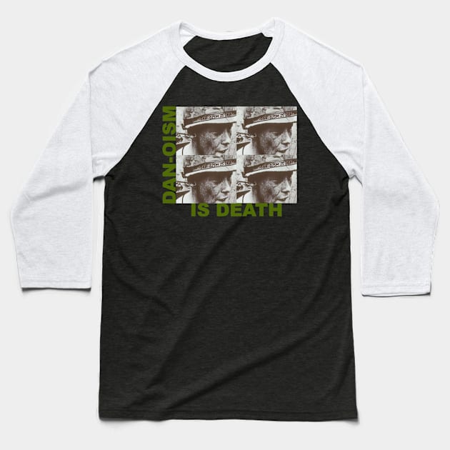 Dan-Oism Is Death Baseball T-Shirt by WeBuyApparel